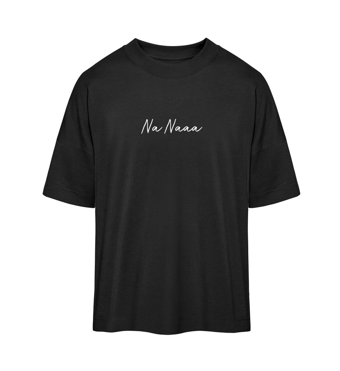 Na Naaa | Organic Oversized Shirt